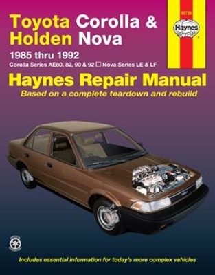 Toyota Corolla and Holden Nova Australian Automotive Repair Manual: 1985 to 1992: 1985 to 1992 - Ahlstrand, Alan Harold