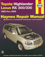 Toyota Highlander & Lexus RX 300/330 Automotive Repair Manual - Hamilton, Joe L, and Haynes, John H