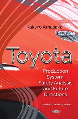 Toyota: Production System, Safety Analysis & Future Directions - Amasaka, Kakuro