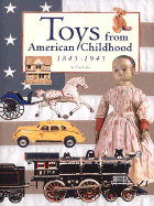 Toys from American Childhood: 1845-1945