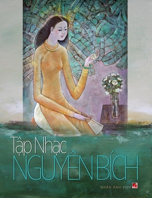 Tp nhc Nguyn Bch (soft cover - 70lbs paper) - Nguyen, Bich