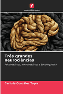 Trs grandes neurocincias