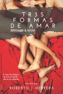 Tr3s Formas de Amar: Mnage  trois