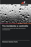 Tra incidente e controllo