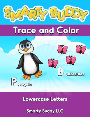 Trace and Color Workbook: Lower Case Letters - Smarty Buddy LLC