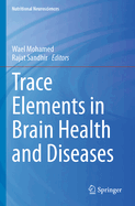 Trace Elements in Brain Health and Diseases