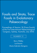 Trace Fossils in Evolutionary Palaeocology: Proceedings of Session 18 (Trace Fossils) of the First International Palaeontological Congress, Sydney, Australia, July 2002