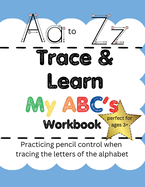 Trace & Lean My ABC's Workbook