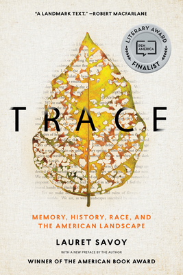 Trace: Memory, History, Race, and the American Landscape - Savoy, Lauret