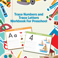 Trace Numbers and Trace Letters Workbook for Preschool