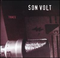 Trace [Remastered & Expanded] - Son Volt