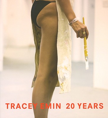 Tracey Emin 20 Years - Elliott, Patrick, Mr.