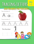 Tracing Letters And Numbers For Preschool: Letter Writing Practice For Preschoolers Activity Books for Kindergarten and Kids Ages 3-5