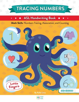 Tracing Numbers: ASL Handwriting Book - Lima, Kelle