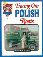 Tracing Our Polish Roots - Moscimski, Sharon, and Moscinski, Sharon