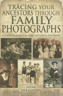 Tracing Your Ancestors Through Family Photographs