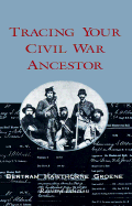 Tracing Your Civil War Ancestor