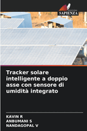 Tracker solare intelligente a doppio asse con sensore di umidit integrato