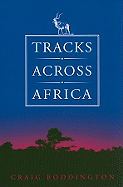 Tracks Across Africa: Another Ten Years