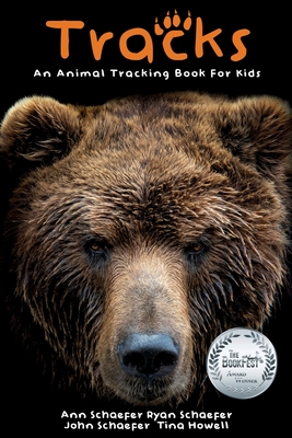 Tracks: An Animal Tracking Book for Kids - Schaefer, Ann, and Schaefer, John, and Howell, Tina