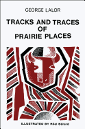 Tracks and Traces of Prairie Places