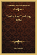 Tracks And Tracking (1909)