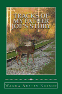 Tracks of my Father: Joes' Story