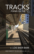 Tracks: Poems on the "L"