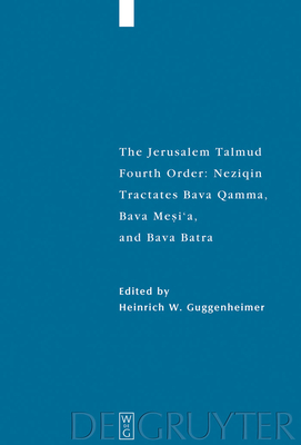 Tractates Bava Qamma, Bava Mesi'a, and Bava Batra - Guggenheimer, Heinrich W (Editor)