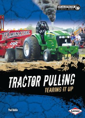 Tractor Pulling: Tearing It Up - Hueller, Patrick
