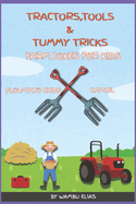 Tractors, Tools &Tummy Tricks: A Laugh-Out-Loud Farm Joke Book for Kids Ages 4-10 Featuring Tractors, Tools, and Barnyard Fun