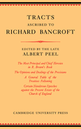 Tracts Ascribed to Richard Bancroft: Edited from a Manuscript in the Library of St John's College, Cambridge