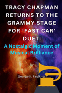 Tracy Chapman Returns to the Grammy Stage for 'Fast Car' Duet: A Nostalgic Moment of Musical Brilliance