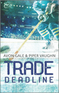 Trade Deadline: A Second Chance Hockey Romance