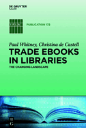 Trade eBooks in Libraries: The Changing Landscape