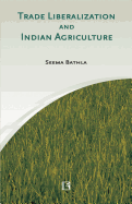 Trade Liberalization and Indian Agriculture