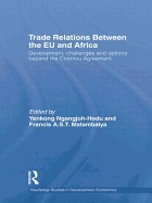 Trade Relations Between the EU and Africa: Development, Challenges and Options Beyond the Cotonou Agreement