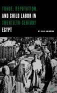 Trade, Reputation, and Child Labor in Twentieth-Century Egypt