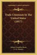 Trade Unionism in the United States (1917)