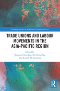 Trade Unions and Labour Movements in the Asia-Pacific Region