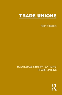 Trade Unions - Flanders, Allan