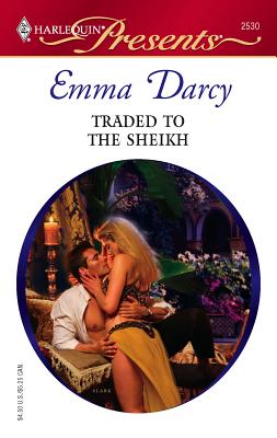 Traded to the Sheikh - Darcy, Emma