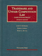 Trademark and Unfair Competition Law: Cases and Materials - Ginsburg, Jane C, Professor, and Litman, Jessica, and Kevlin, Mary L