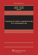 Trademark & Unfair Competition in the New Technological Age (Aspen Casebook Series)