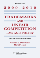 Trademarks and Unfair Competition: Law and Policy, Case and Statutory Supplement, 2009-2010