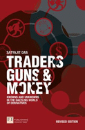 Traders, Guns and Money: Knowns and Unknowns in the Dazzling World of Derivatives