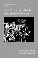 Tradicin y actualidad de la literatura iberoamericana: Tomo I