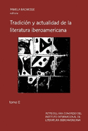 Tradicin y actualidad de la literatura iberoamericana: Tomo II