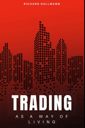 Trading as a Way of Living