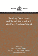 Trading Companies and Travel Knowledge in the Early Modern World